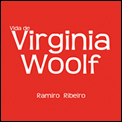Vida de Virginia Woolf - Ramiro Ribeiro